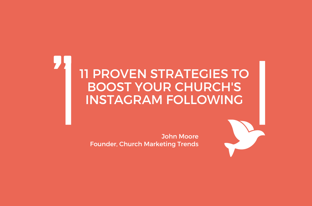 11 Proven Strategies to Boost Your Church’s Instagram Following
