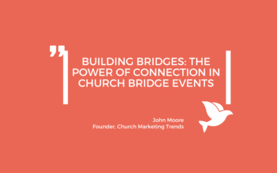 Building Bridges: The Power of Connection in Church Bridge Events