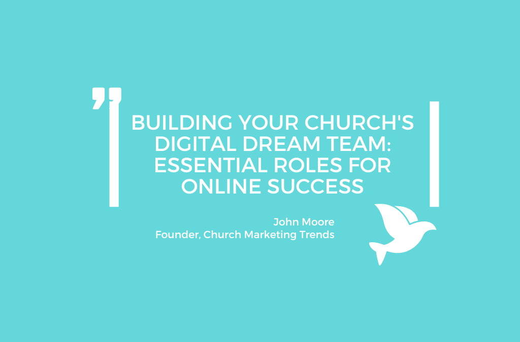 Building Your Church’s Dream Team for Thriving in the Digital Age