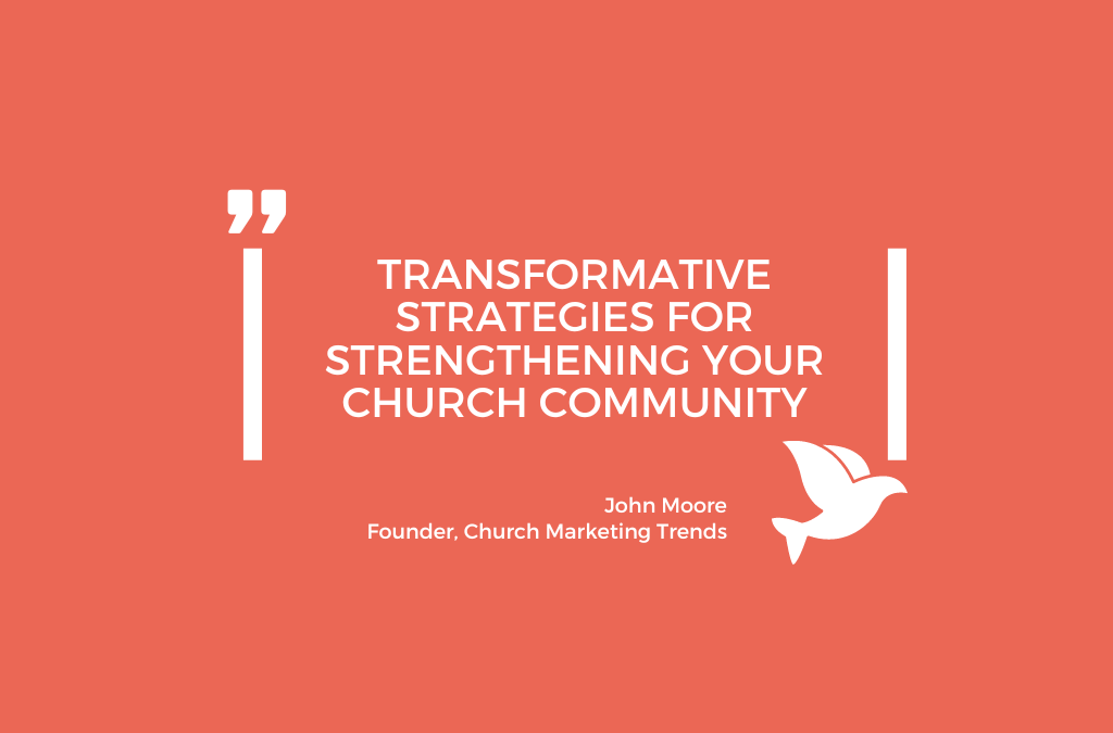 10 Strategies for Strengthening Your Church